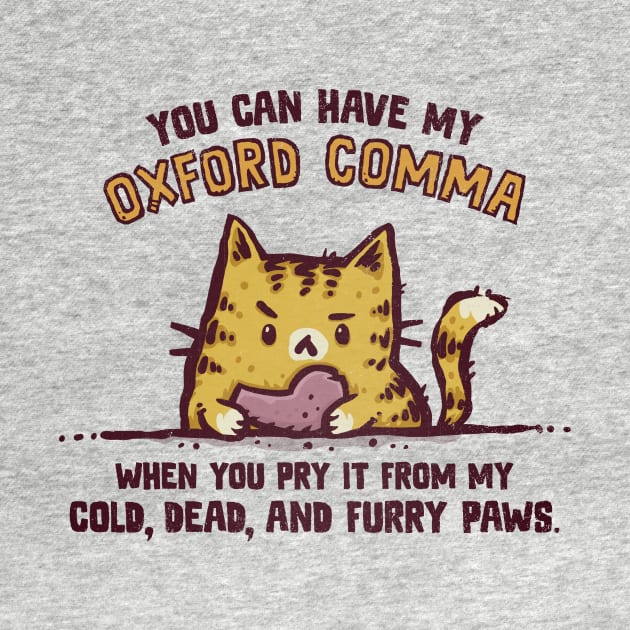 I Will Keep My Oxford Comma by kg07_shirts